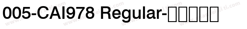 005-CAI978 Regular字体转换